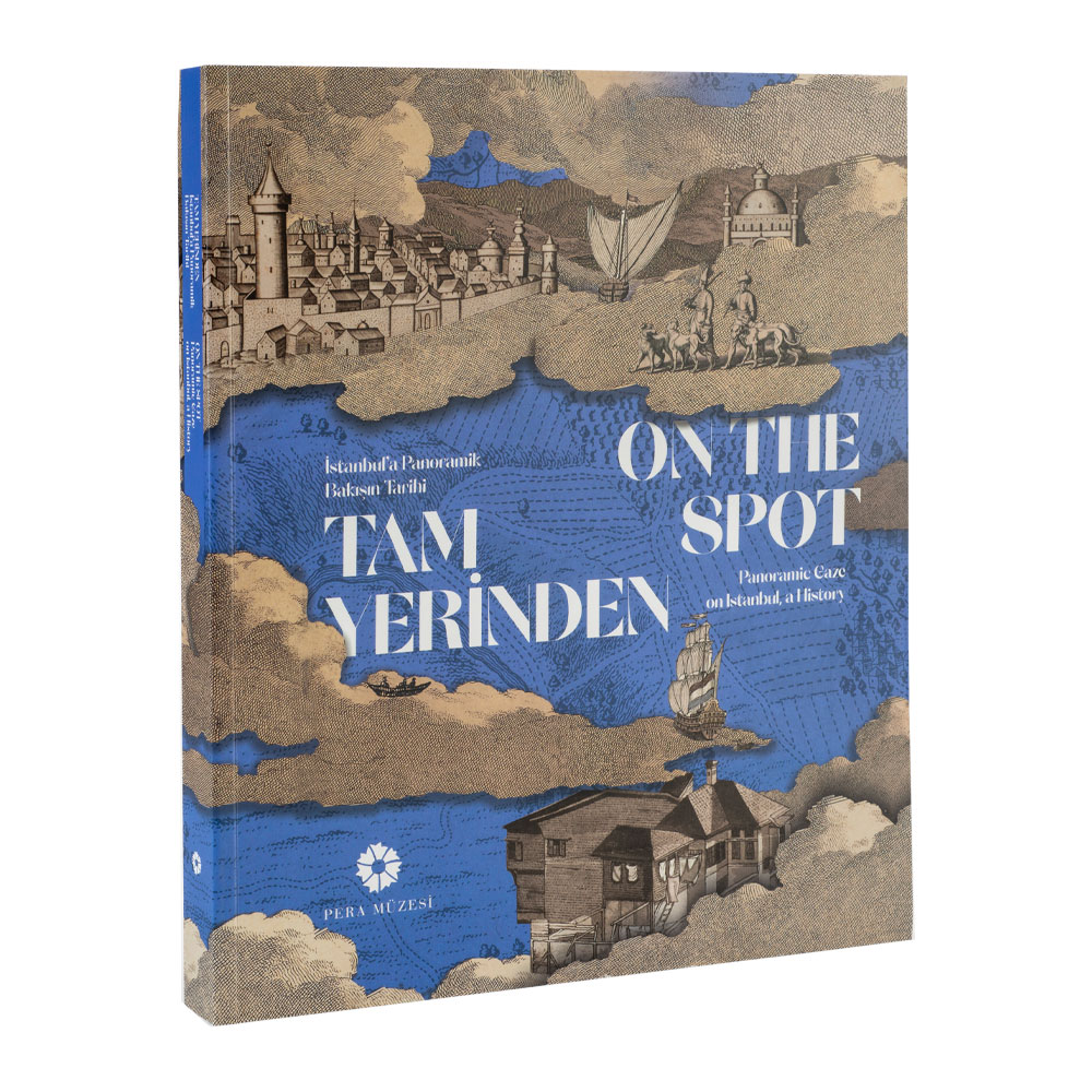 Tam Yerinden<br> İstanbul’a Panoramik Bakışın Tarihi